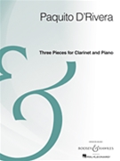 Three Pieces for Clarinet and Piano by D'Rivera Paquito for Clarinet Solo
