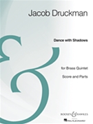 Dance with Shadows by Druckman Jacob for Score and Parts