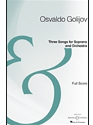 Three Songs for Soprano and Orchestra by Osvaldo Golijov for