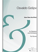 How Slow the Wind by Osvaldo Golijov for Full Score