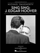 Sing Sing: J. Edgar Hoover by Daugherty Michael for Score and Parts