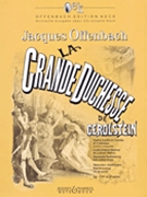 La Grande Duchesse de Gerolstein Vol. 1 by Offenbach Jacques for Vocal Scor