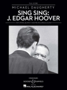 Sing Sing: J. Edgar Hoover by Daugherty Michael for Full Score
