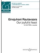 Our Joyful'st Feast by Rautavaara Einojuhani for SAATTBB A