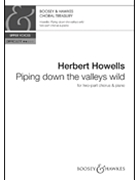 Piping Down the Valleys Wild by Howells Herbert for 2-Part