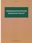 Manhattan Trilogy by Rautavaara Einojuhani for Study Score