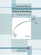Deep Sea Dreaming For Children's Choir And Piano Choral Score by for Children's Choir