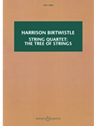 String Quartet: The Tree of Strings by Birtwistle Harrison for Study Score