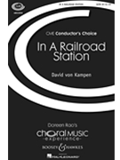 In A Railroad Station by von Kampen David for SATB