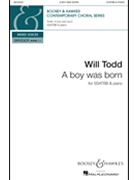 Boy Was Born by Todd Will for SSATBB and Piano