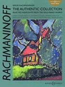 Sergei Rachmaninoff: The Authentic Collection by Rachmaninoff Sergei for Piano