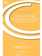 Peaceful the Wondrous Night by Henderson Ruth Watson for SATB