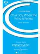 On A Day When The Wind Is Perfect by Brewbaker Daniel for SSA