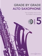 Grade by Grade - Alto Saxophone by Various for Alto Saxophone Collection (Grade 5)