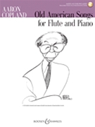 Old American Songs by Copland Aaron for Flute Solo