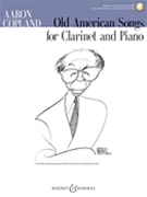 Old American Songs by Copland Aaron for Clarinet