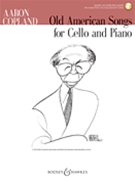 Old American Songs by Copland Aaron for Cello