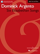 Six Elizabethan Songs - High Voice - New Edition - With Online Accompaniments by Argento Dominick for