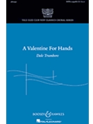 Valentine for Hands by Trumbore Dale for SATB a cappella