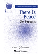 There Is Peace by Papoulis Jim for SATB/2 Part
