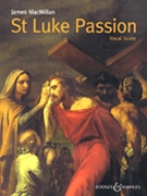 St Luke Passion by MacMillan James for Vocal Scor