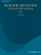 Roger Quilter - Collected Songs by Quilter Roger for Low Voice