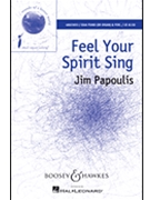 Feel Your Spirit Sing by Papoulis Jim for SSAA and Piano