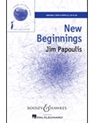 New Beginnings by Papoulis Jim for SATB a cappella