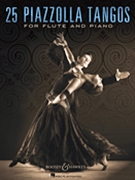 25 Piazzolla Tangos by Piazzolla Astor - Various - for Flute and Piano