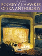 Boosey & Hawkes Opera Anthology by Various for Soprano