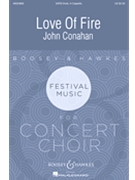 Love Of Fire by Conahan John Sarah Hudlow for SATB divisi a cappella