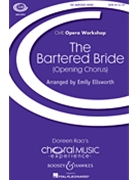 Bartered Bride - Opening Chorus by Smetana Bedrich - Ellsworth Emily - Sabina/Tucker for SATB and Piano