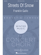 Streets Of Snow by Gallo Franklin Sara Teasdale for SATB and Piano
