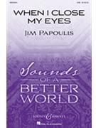When I Close My Eyes by Papoulis Jim for SAB and Piano