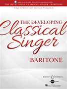 Developing Classical Singer by Various for Baritone