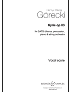 Kyrie Op. 83 by Gorecki Henryk Mikolaj for SATB and Piano