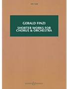 Shorter Works for Orchestra and Chorus by Finzi Gerald for Study Score