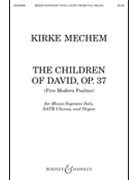 Children of David - Five Modern Psalms by Mechem Kirke for SATB and Organ