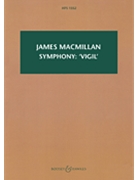 Symphony: 'Vigil' - Third Part of the Orchestral Triptych Triduum by MacMillan James for Study Score