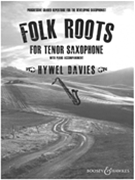 Folk Roots by Davies Hywel for Tenor Sax
