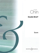 Double Bind? by Unsuk Chin for Score