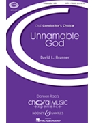 Unnamable God by Brunner David Stephen Mitchell for SATB and Piano