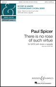There Is No Rose of Such Virtue by Spicer Paul for SATB divisi a cappella