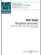 Brightest and Best by Todd Will for SATB