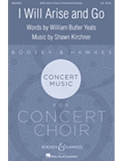 I Will Arise and Go by Kirchner Shawn L William Butler Yeats for SATB and Piano