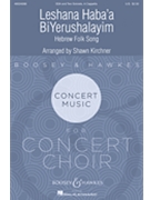 Leshana Haba'a BiYerushalayim by Hebrew Folk Song - Kirchner Shawn - for SSA a cappella