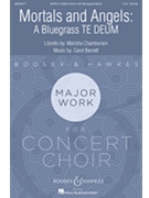 Mortals and Angels - A Bluegrass Te Deum by Barnett Carol Marisha Chamberlain for SATB and Piano