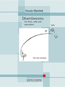 Divertimento - for Flute Cello and Percussion Score and Parts by Ursula Mamlok for Score & Parts