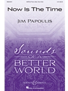 Now Is the Time by Papoulis Jim for SATB and Piano
