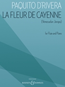 La Fleur de Cayenne (Venezuelan Joropo) by D'Rivera Paquito for Flute Solo